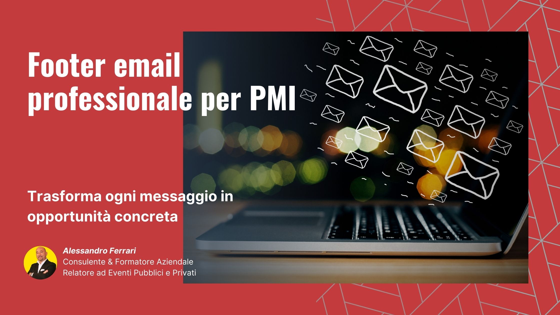 Cover articolo Footer email efficace in 5 regole con Alessandro Ferrari, guida per creare un footer professionale che aumenta fiducia e conversioni.